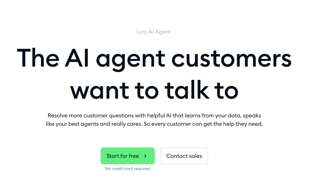 Lyro is an AI agent that learns from your data, speaks like your best agents so every customer can get the help they need.